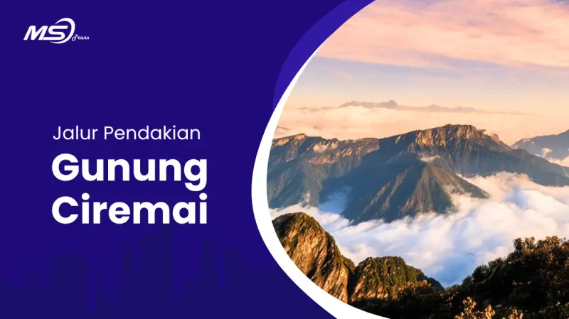 Jalur & Tiket Pendakian Gunung Ciremai via Apuy dan Sadarehe